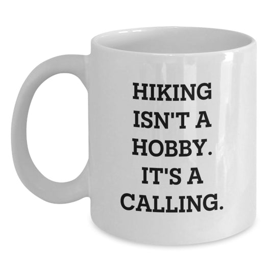 Hiking Enthusiasts' Gift for Men from - Inspirational White Coffee Mug, Perfect Birthday Unique Gifts - Main
