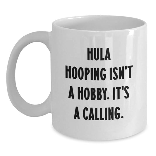 Hula Hooping Gifts from Friends to Hula Hooping Men, Funny White Coffee Mug for Birthday - Main