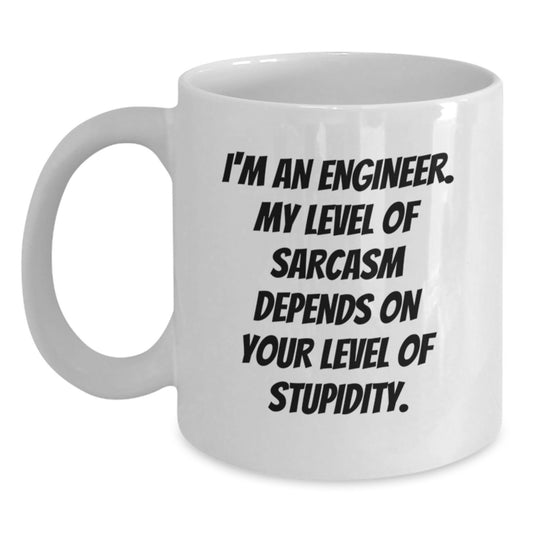 Engineer Humor Funny White Coffee Mug Gifts for Birthday from Friends, Coworkers, or Family - Main