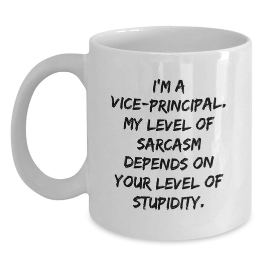 Vice-Principal Humor Gifts from Friends, Funny White Coffee Mug for Birthday, 11oz or 15oz Ceramic, Microwave and Dishwasher Safe - Main