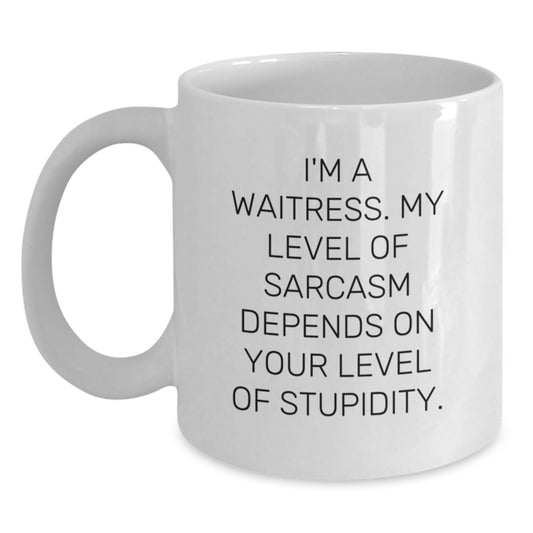 Funny Waitress Gifts from Men to Waitress Friends, White Coffee Mug with Sarcasm Quote for Birthday Unique Gifts - Main