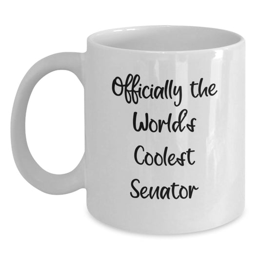 Funny Senator Gifts from Friends for Graduation - 'Officially The World's Coolest Senator' Quote on White Coffee Mug, 11oz or 15oz, Ceramic, Microwave and Dishwasher Safe - Main