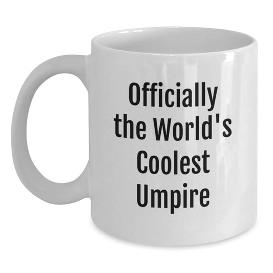 Funny Umpire Gifts for Him - Umpire Birthday Unique White Coffee Mug, 'Officially The World's Coolest Umpire' Quote, Gifts from Men, Gifts for Umpire - Main