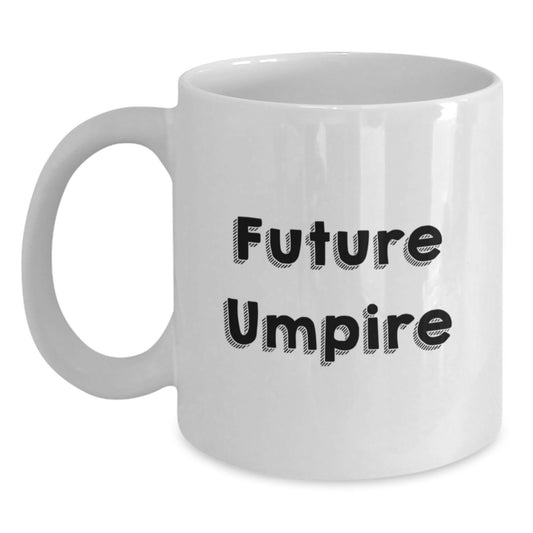 Funny Umpire Gifts for Future Umpire, White Coffee Mug, Birthday Unique Gifts from Friends - Main
