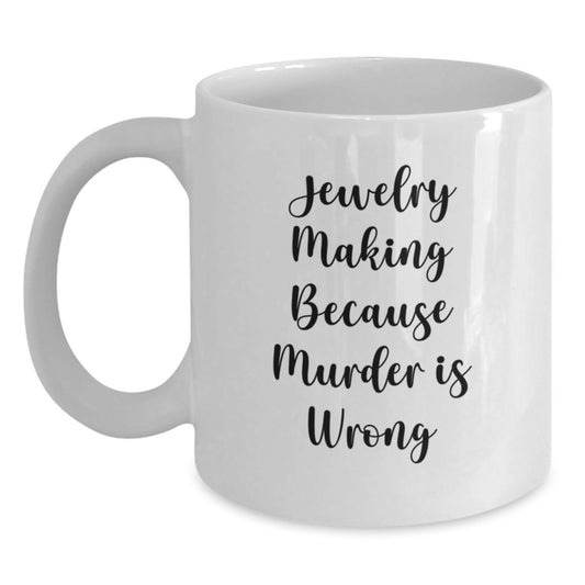 Funny Jewelry Making Quotes Gifts from Friends to Jewelry Making Enthusiasts Birthday Unique Gifts - Main
