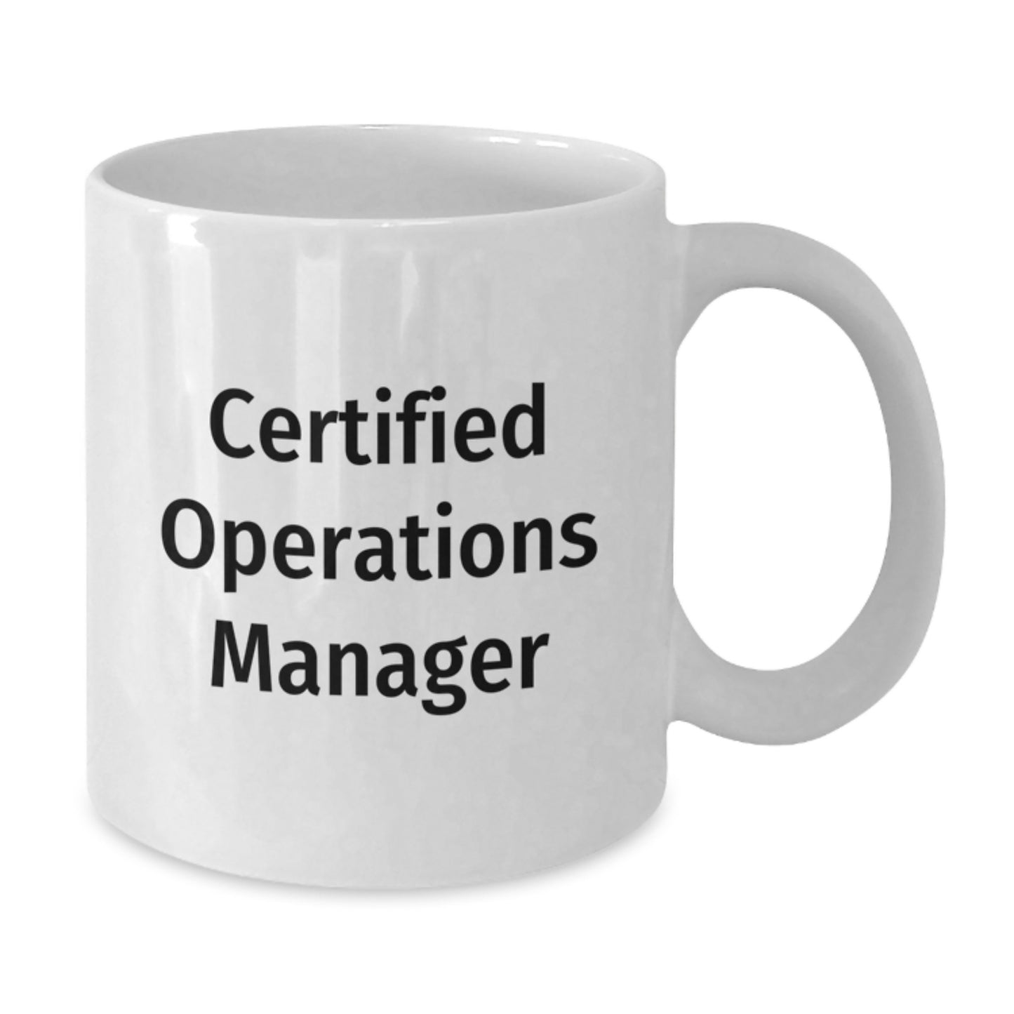 Funny Certified Operations Manager Gifts for Men, White Coffee Mug with Graduation Quote, Gifts from Friends and Family - Additional