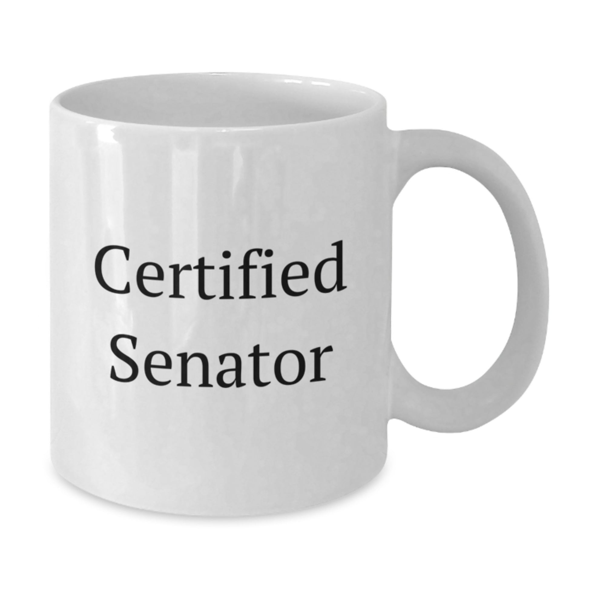 Funny Senator Quotes Gifts for Him, White Coffee Mug, Perfect Birthday Unique Gifts from Men to Senator Friends, Coworkers, Family - Additional