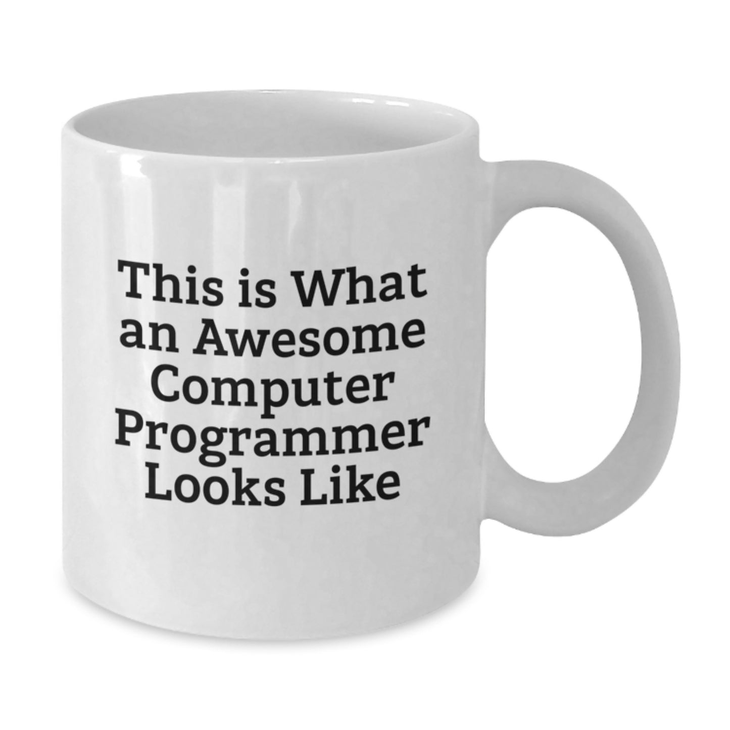 Funny Computer Programmer Gifts from Friends to Awesome Code Writers on Graduation Day - White Coffee Mug - Additional