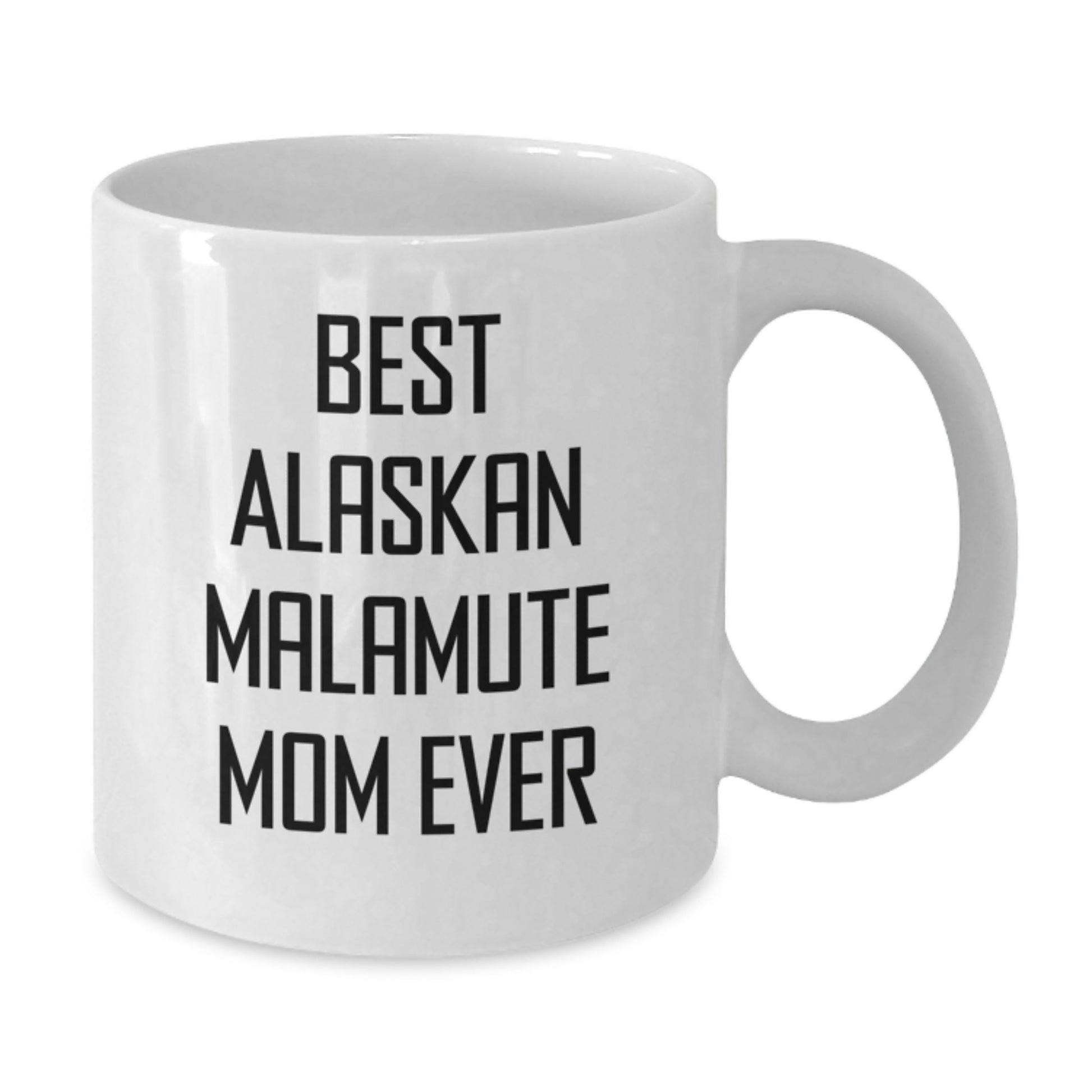 Funny Alaskan Malamute Dog Mom Gifts from Friends, White Coffee Mug for Graduation Unique Gifts - Additional