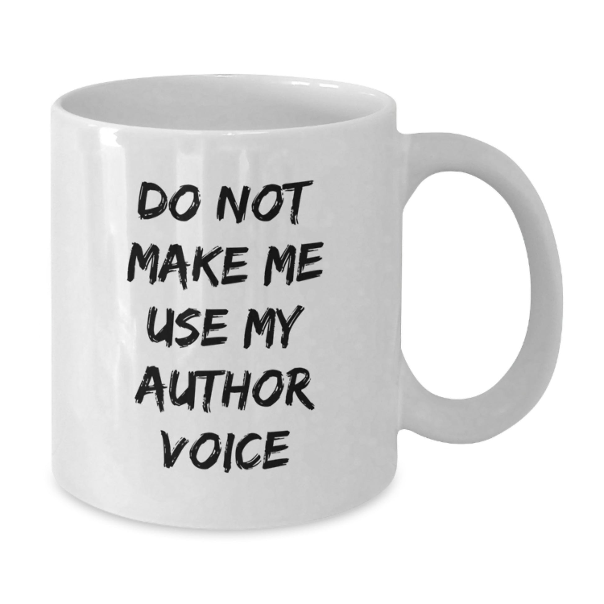 Author Gifts Funny Quote White Coffee Mug Graduation Unique, Gifts from Family to Author, Author Gifts for Him, Her, Friends, Coworkers, and Family - Additional