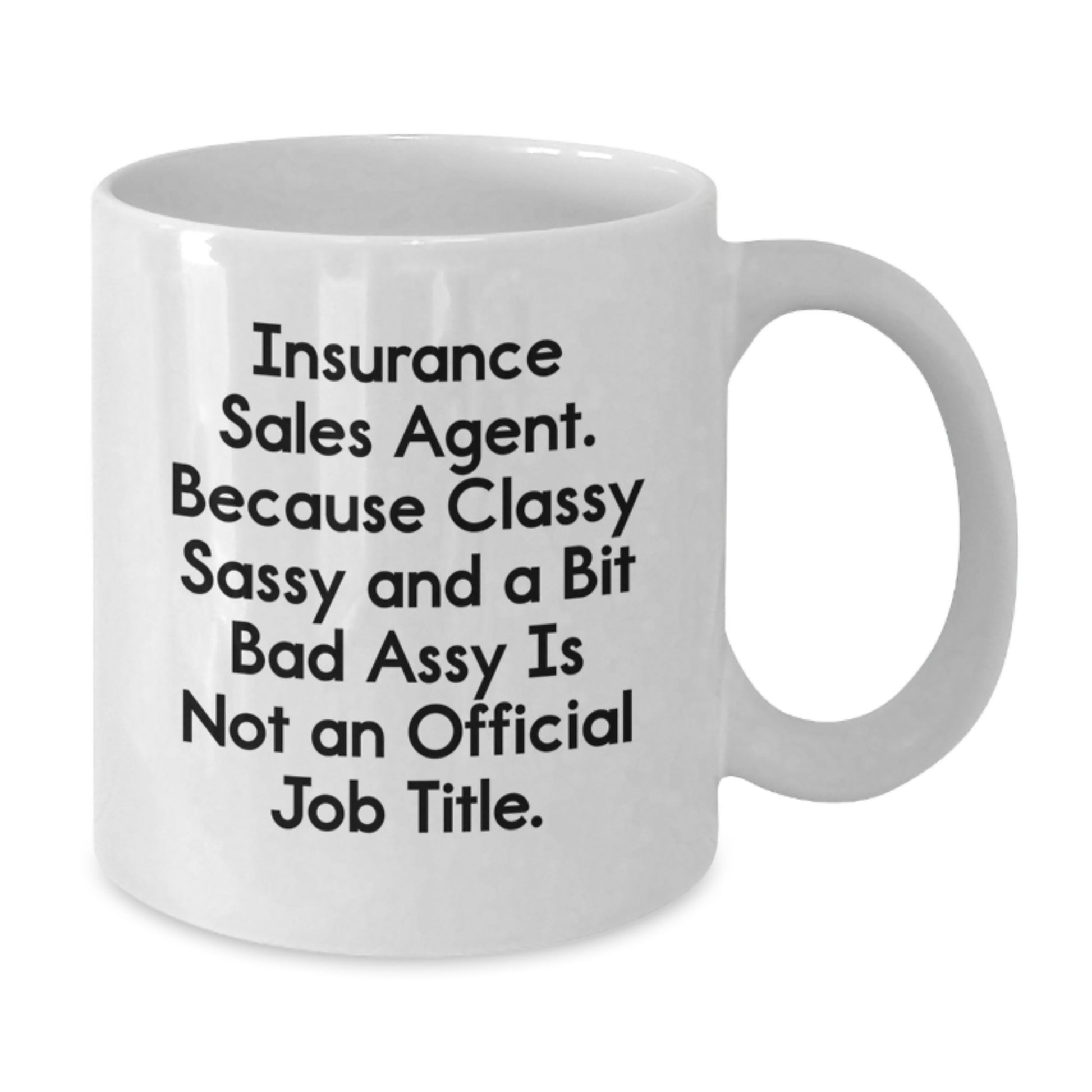 Insurance Sales Agent Gifts, Funny Quote White Coffee Mug, Birthday Unique Gifts from Friends, Family, or Coworkers - Additional
