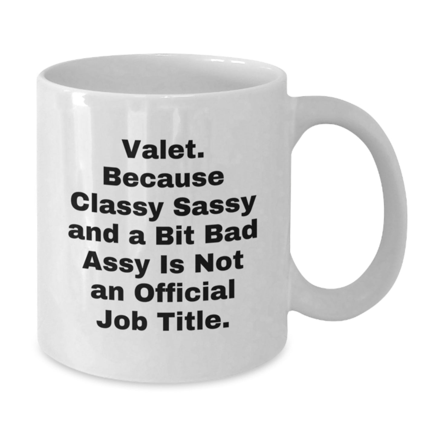 Valet Gifts White Coffee Mug Funny Quote Birthday Unique Gifts from Men to Valet - Additional