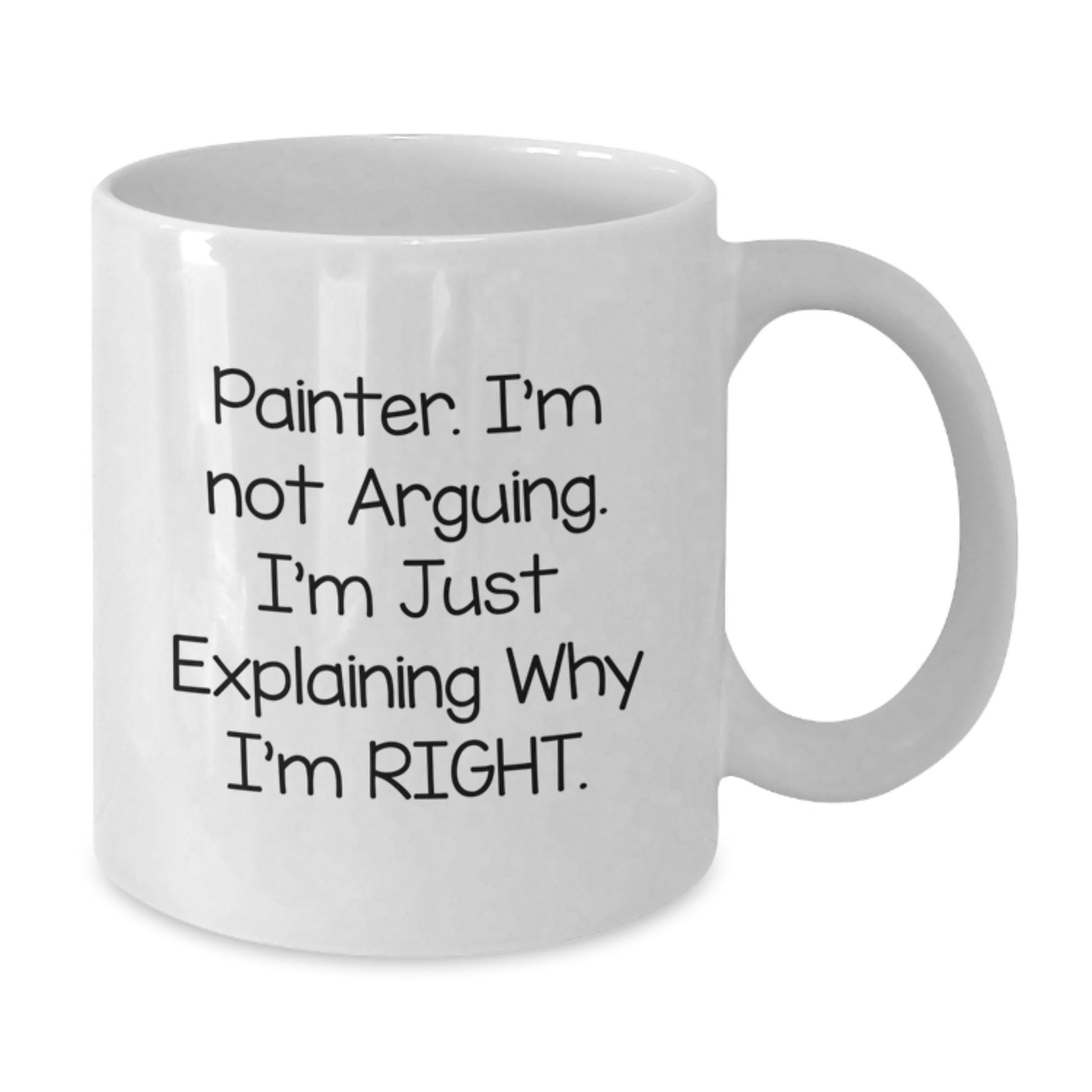 Painter Gifts, Funny Quote White Coffee Mug, Birthday Unique Gifts from Friends - Additional