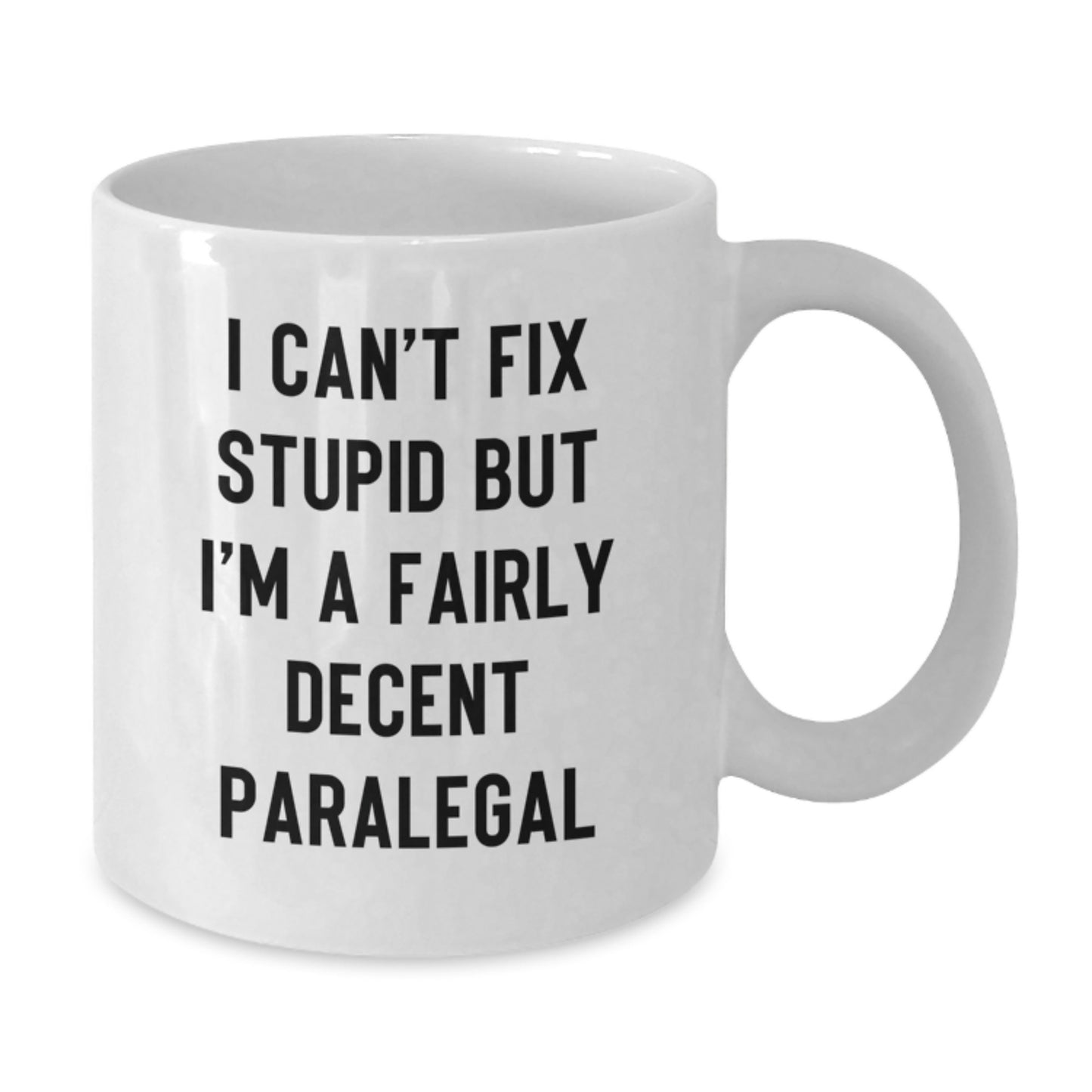 Funny Paralegal Quote White Coffee Mugs for Graduation Gifts from Family to Paralegal Friends and Coworkers, 11oz or 15oz - Additional