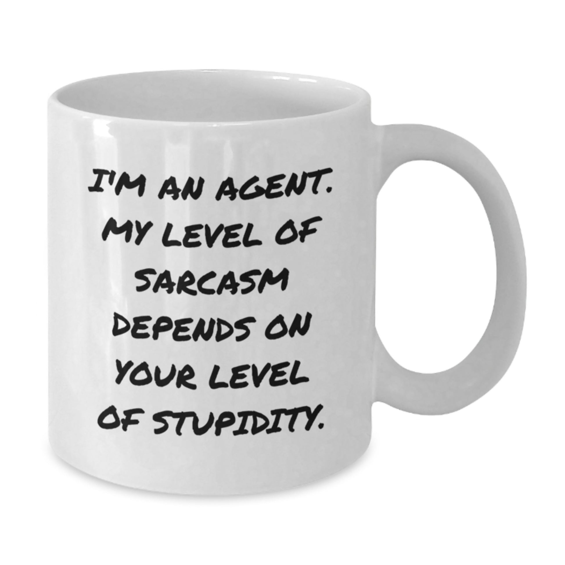 Funny Agent Gifts I'm An Agent Sarcasm Level Depends On Your Stupidity Graduation White Coffee Mug - Additional