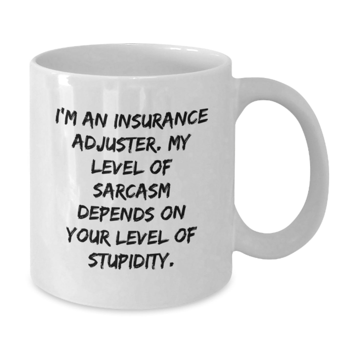 Insurance Adjuster Funny White Coffee Mug Gifts from Family to Insurance Adjuster, Graduation Unique Gifts for Men and Women - Additional