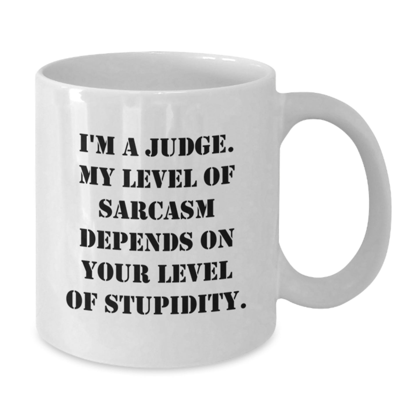 Funny Judge White Coffee Mug Gifts from Friends for Judge's Birthday, I'm A Judge, White Coffee Mug, Judge Gifts, Birthday Unique Gifts, Gifts from Friends, Judge White Coffee Mug - Additional