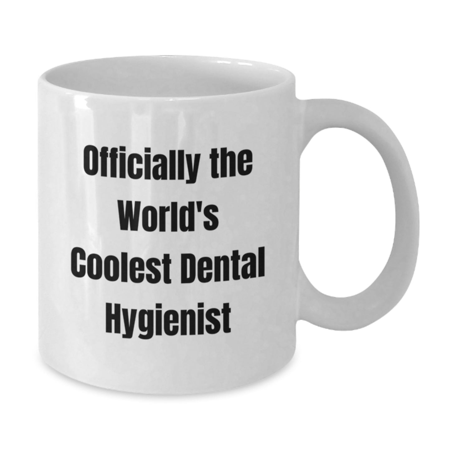 Funny Dental Hygienist Gifts, White Coffee Mug, Birthday Unique Gifts from Friends, 'Officially The World's Coolest Dental Hygienist' Enthusiast Mug - Additional