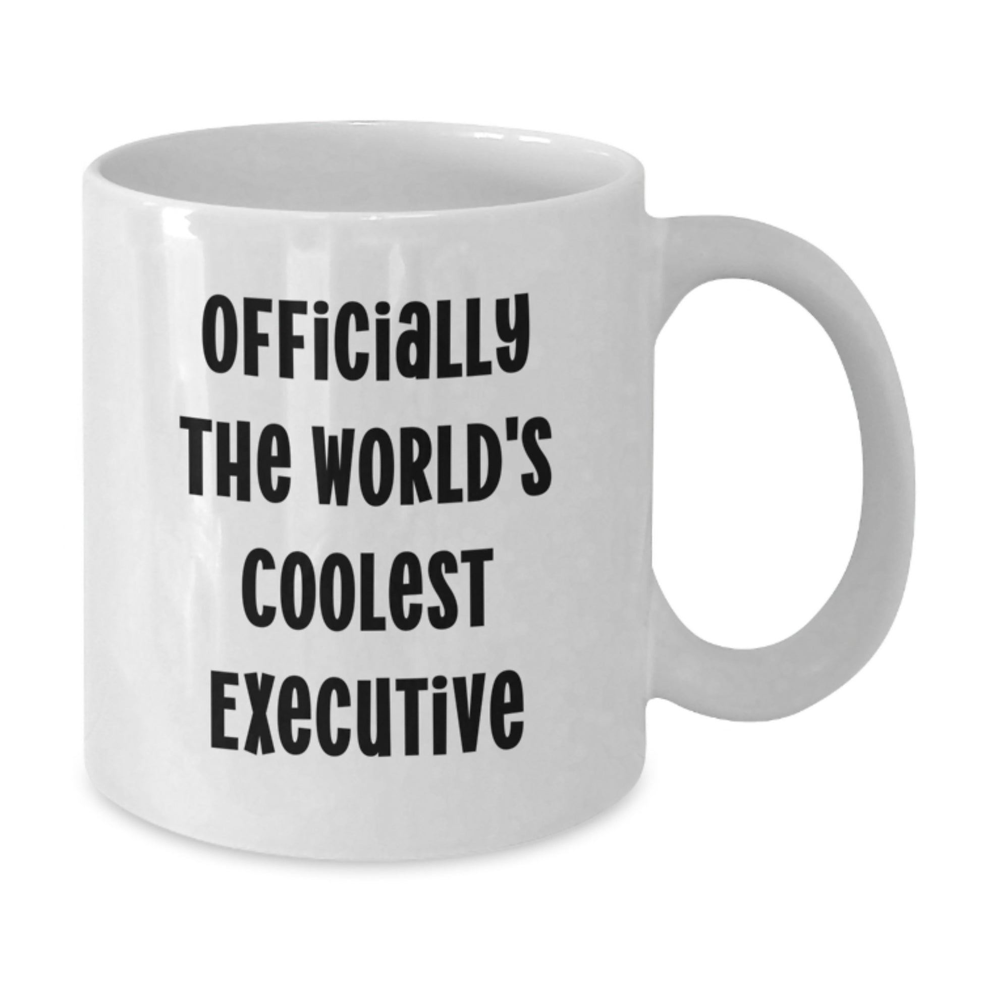 Funny Executive White Coffee Mug - Gifts from Friends - Birthday Unique Gifts for Men Executives, 'Officially The World's Coolest Executive' Quote - Additional