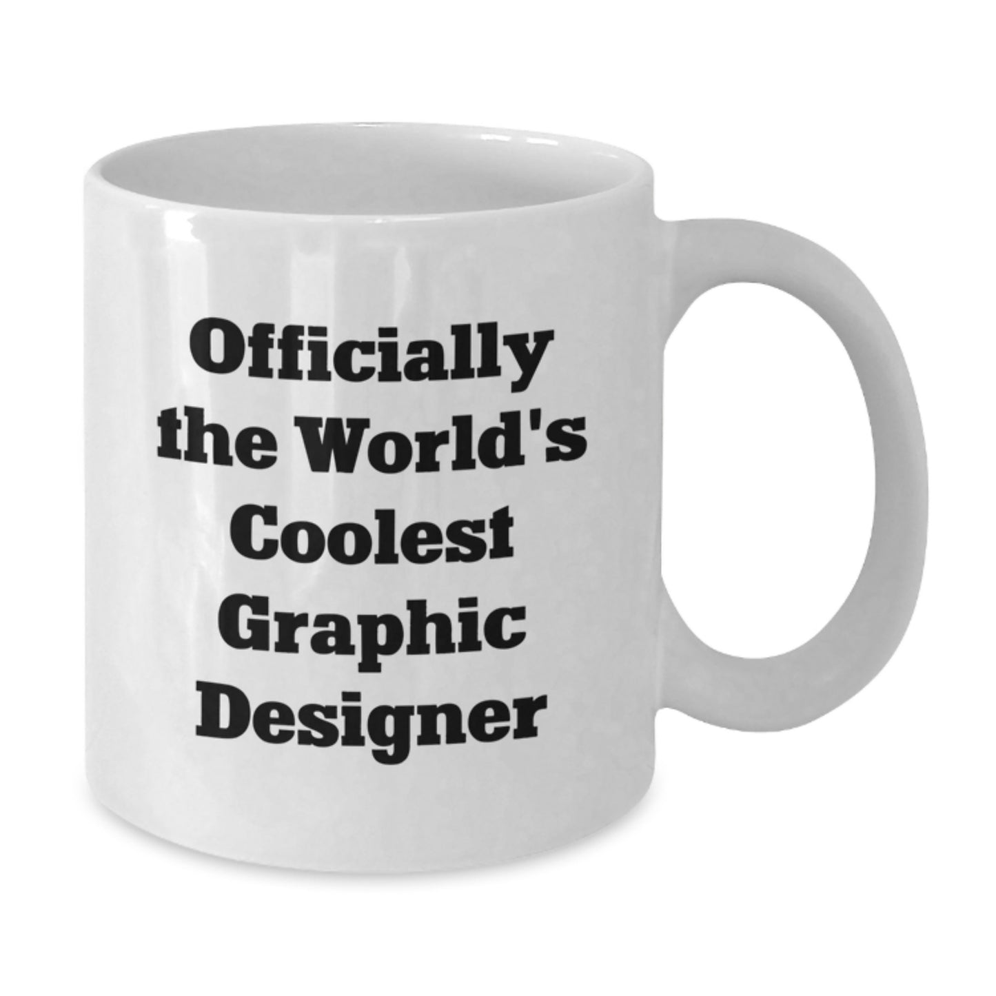 Funny Graphic Designer Gifts from Friends for Men Women Coworkers Family - 'Officially The World's Coolest Graphic Designer' Quote on White Coffee Mug, Graduation Unique Gifts - Additional