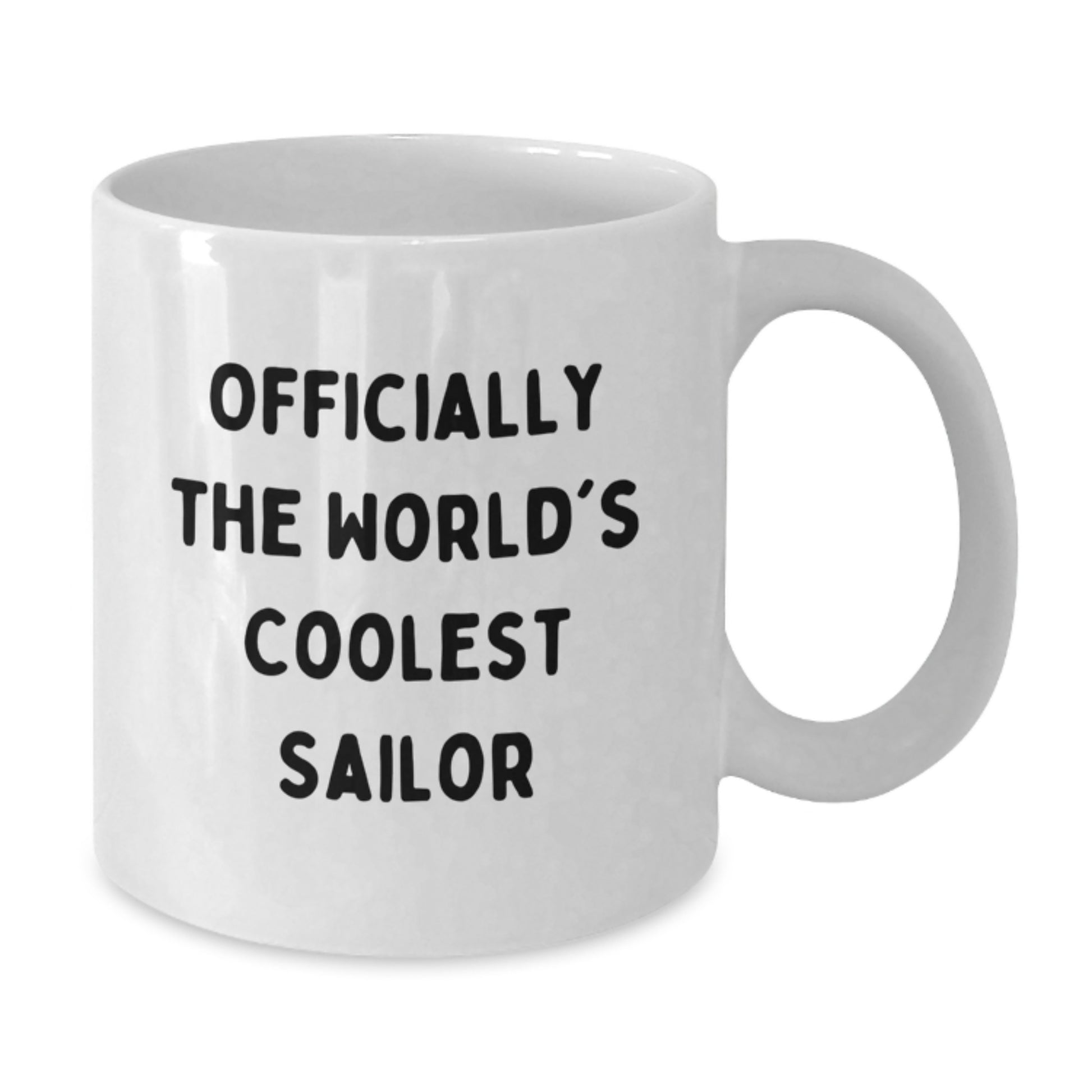 Sailor Gifts from Friends, Officially The World's Coolest Sailor Funny White Coffee Mug, Birthday Unique Gifts for Men and Women - Additional