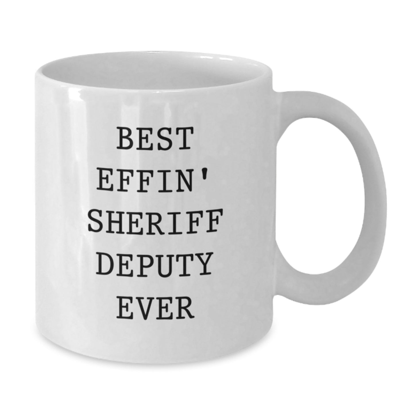 Funny Sheriff Deputy Gifts for Men, Best Effin' Sheriff Deputy Ever White Coffee Mug, Birthday Unique Gifts from Family - Additional