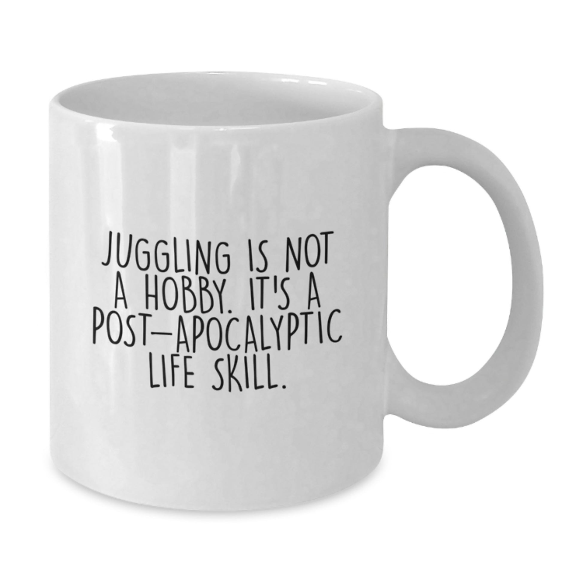 Funny Juggling Gifts for Men, White Coffee Mugs from Friends, 'Juggling Is Not A Hobby. It's A Post-apocalyptic Life Skill.' Quote, Birthday Unique Gifts for Juggling Enthusiasts - Additional
