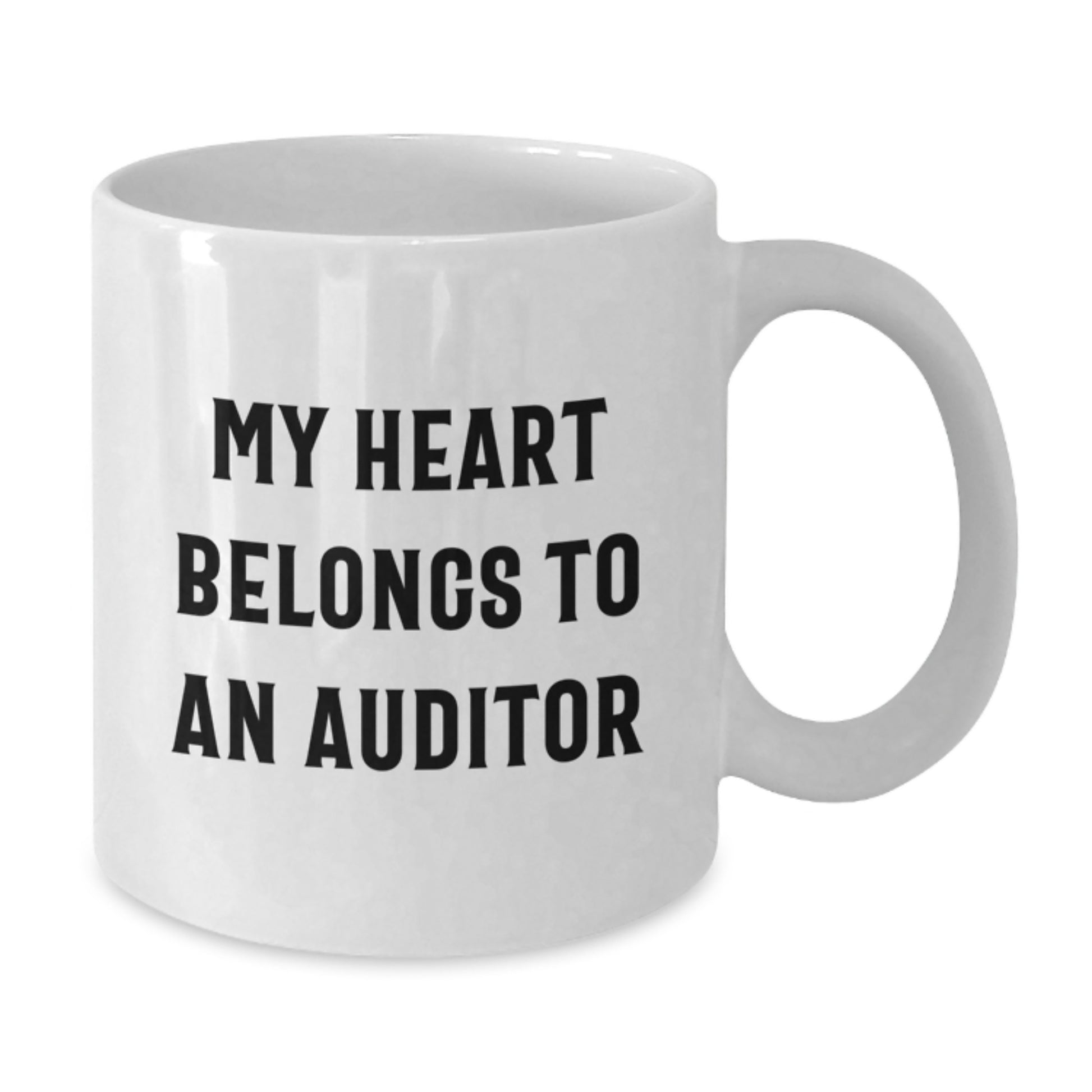 Funny Auditor Gifts - My Heart Belongs To An Auditor White Coffee Mug for Him or Her, Birthday Unique Gifts from Friends, Coworkers, or Family - Additional