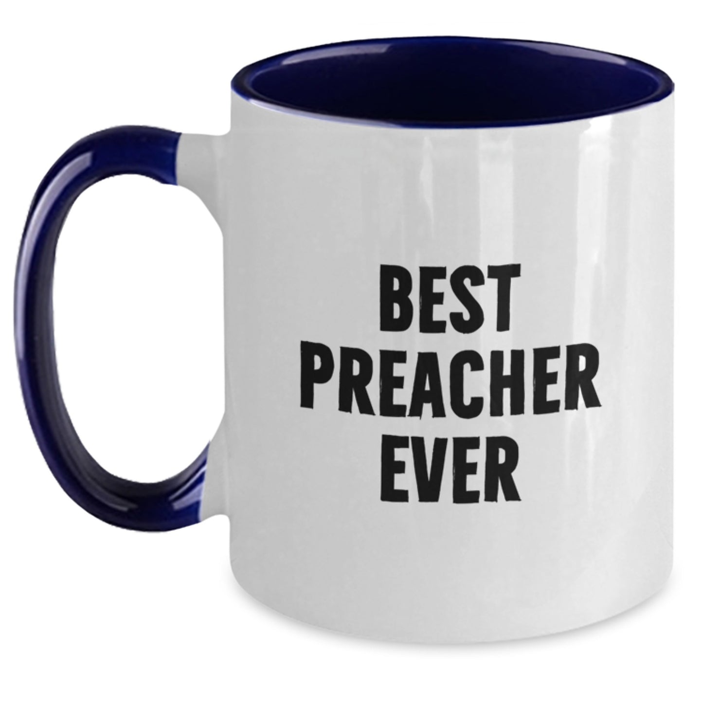 Funny Preacher Gifts for Him - Best Preacher Ever Two Tone Coffee Mug from Friends - Perfect Birthday Present for Preacher - Main
