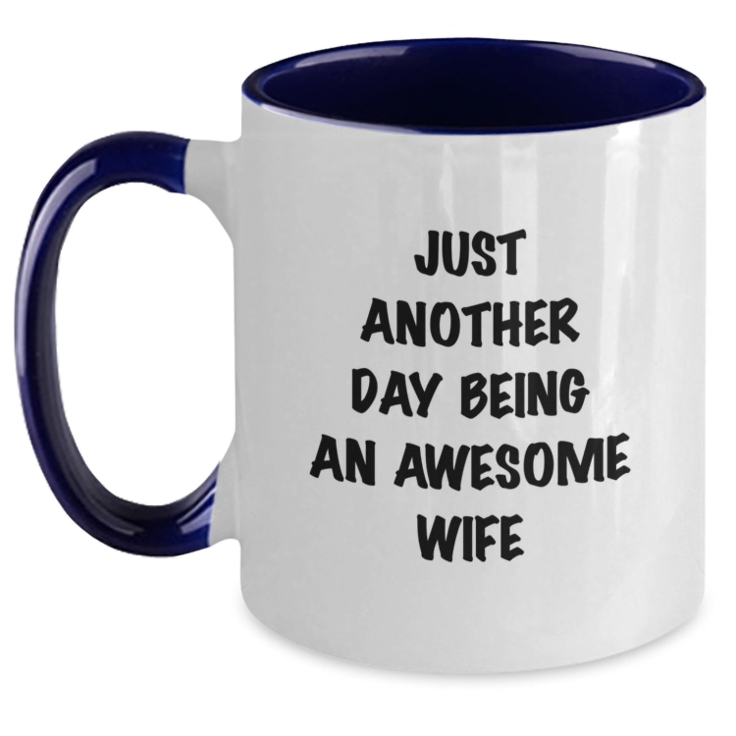 Funny Wife Gifts for Her - Just Another Day Being An Awesome Wife, Two Tone Coffee Mug for Graduation, Gifts from Women, Gifts for Wife, Wife Mug - Main