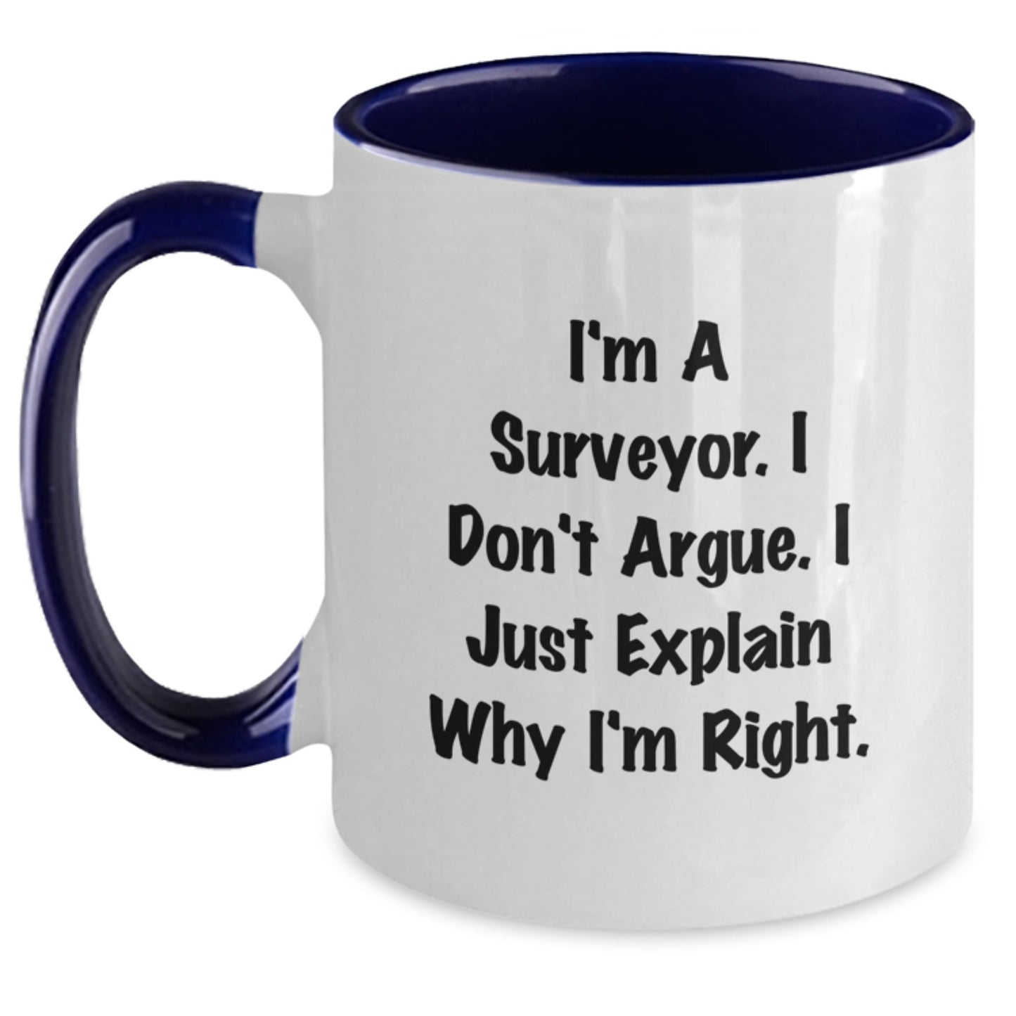 Surveyor Humor Funny Two Tone Coffee Mug Gifts from Friends to Surveyor, Birthday Unique Gifts for Surveyor - Main