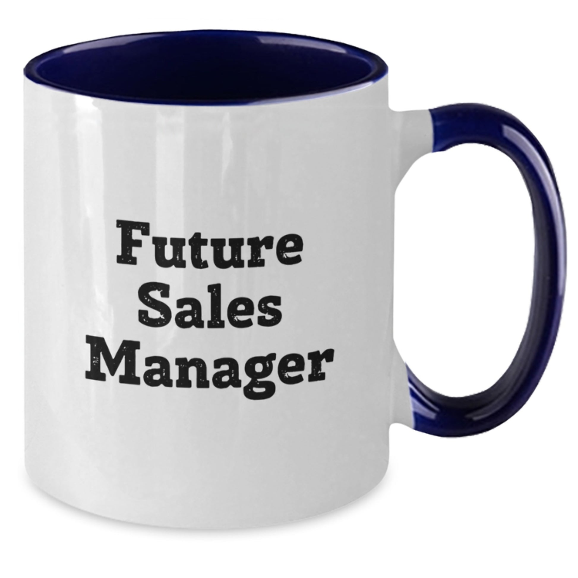 Funny Sales Manager Gifts for Birthday - Two Tone Coffee Mug with Inspirational Quote for Future Sales Managers, Gifts from Friends, Gifts for Sales Managers - Additional