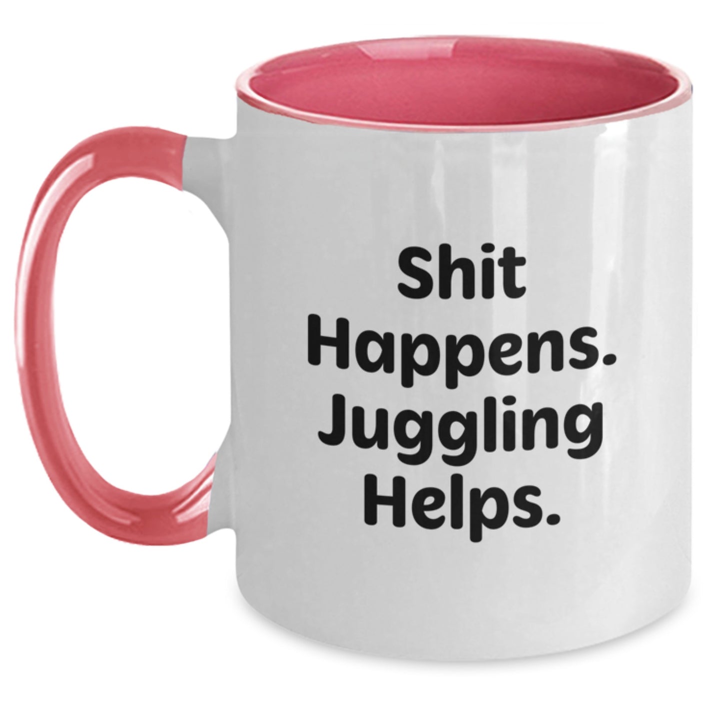 Funny Juggling Gifts for Men, Juggling Enthusiasts, and Friends - Two Tone Coffee Mug with 'Shit Happens. Juggling Helps.' Quote, Gifts from Men, Women, and Family for Graduation - Main