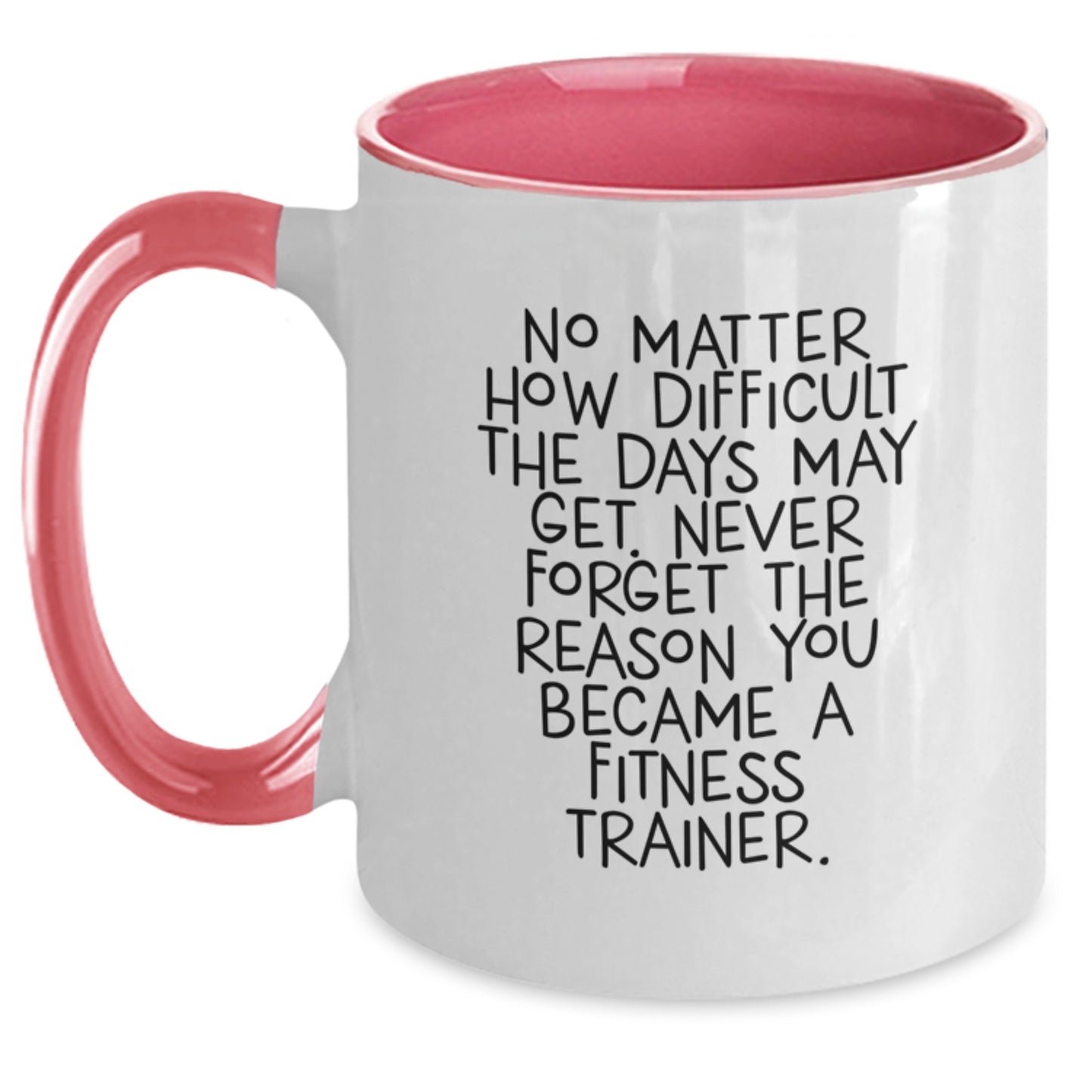 Funny Fitness Trainer Birthday Unique Gifts from Friends, Coworkers, or Family - Two Tone Coffee Mugs for Fitness Trainers with Inspirational Quote - Gifts for Men or Women - Main