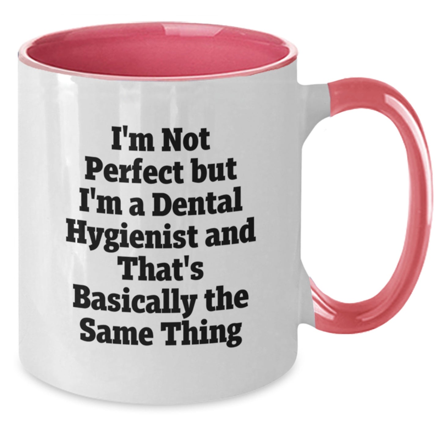 Dental Hygienist Humor Gifts from Friends for Graduation Unique Two Tone Coffee Mugs - Additional