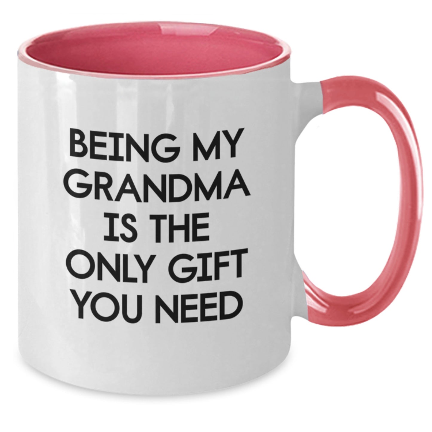 Funny Grandma Gifts, Being My Grandma Is The Only Gift You Need, Two Tone Coffee Mug for Birthday, Gifts from Family - Additional