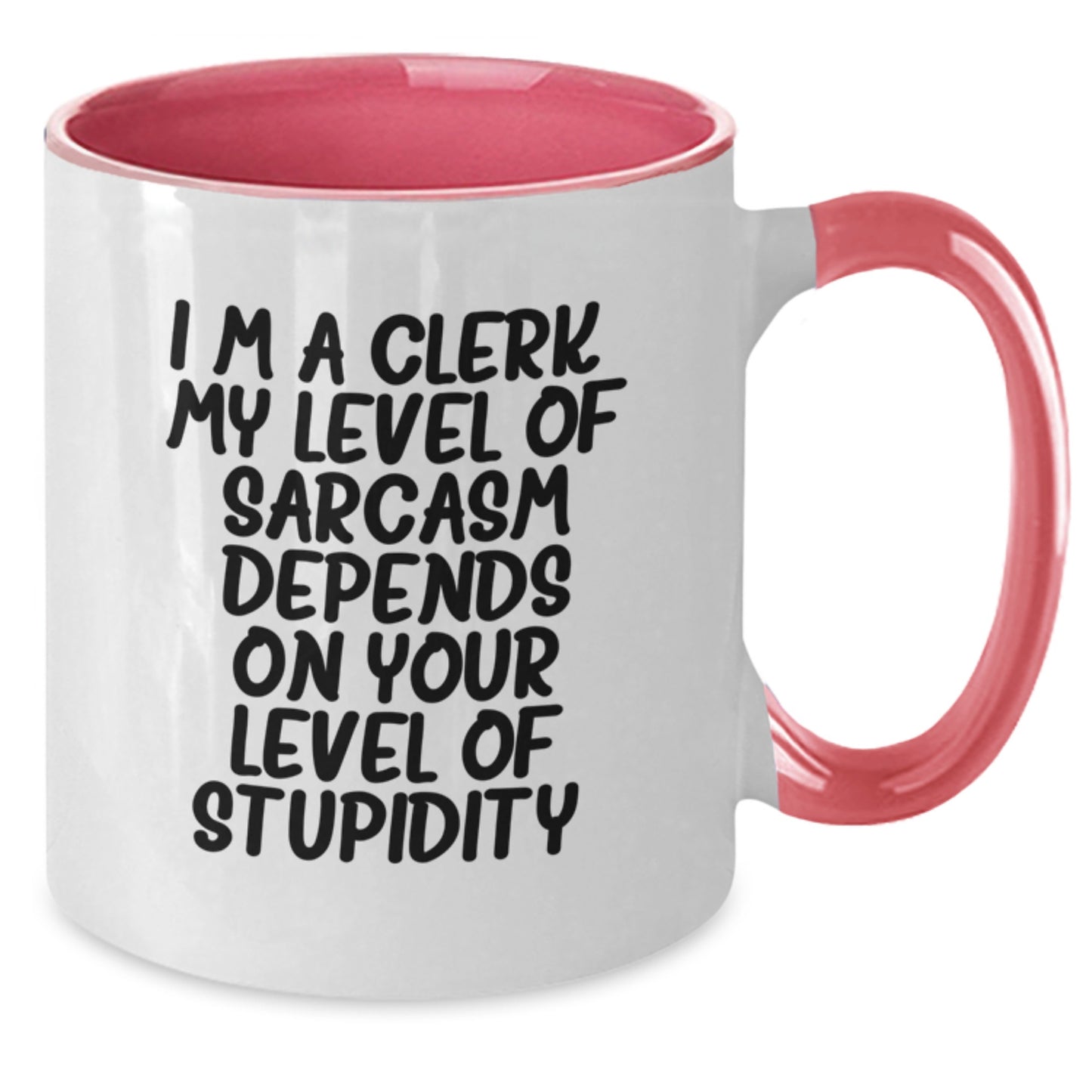 Funny Clerk Gifts: Sarcasm-Filled Two Tone Coffee Mugs, Gifts from Friends, Coworkers, or Family for Clerk's Birthday, Perfect for Clerk's Desk or Office - Additional
