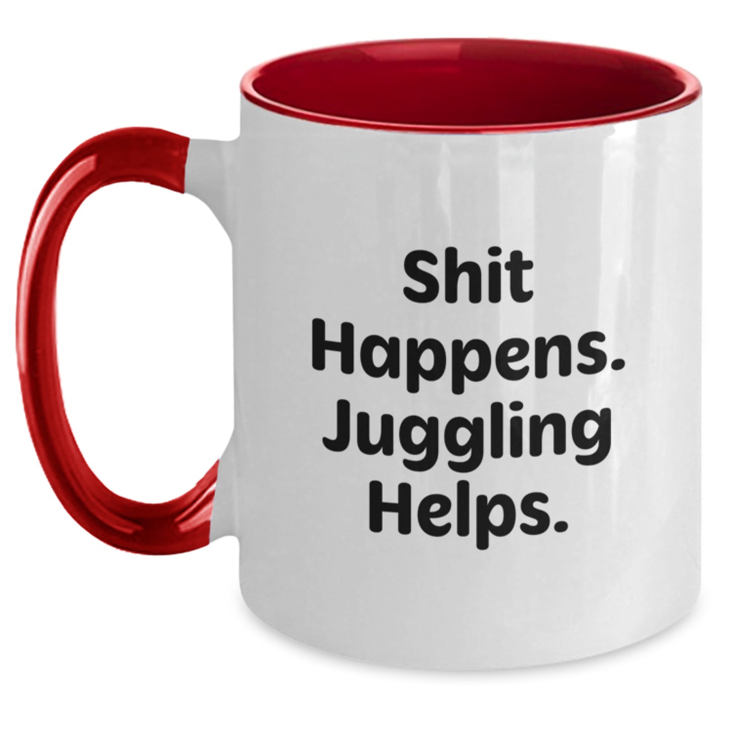 Funny Juggling Gifts for Men, Juggling Enthusiasts, and Friends - Two Tone Coffee Mug with 'Shit Happens. Juggling Helps.' Quote, Gifts from Men, Women, and Family for Graduation - Main