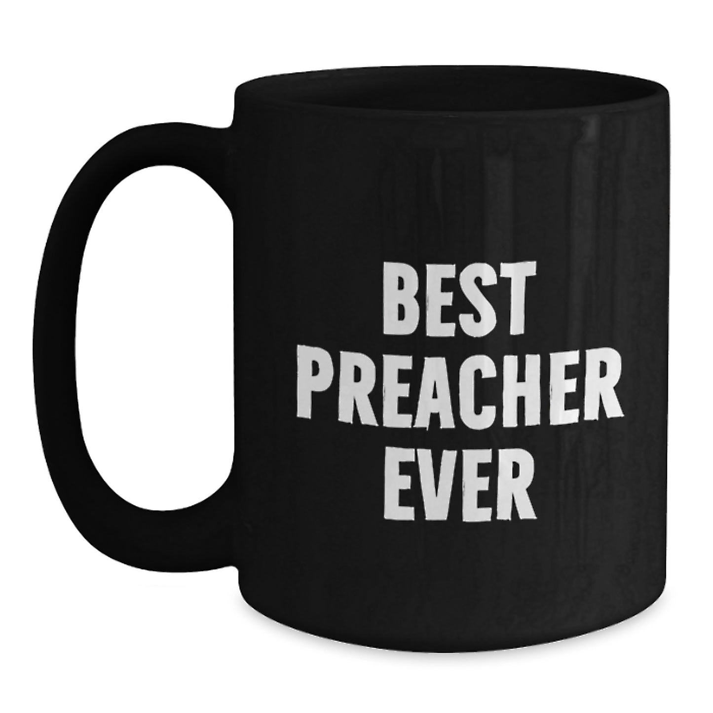Funny Best Preacher Ever Gifts from Men for Preacher Birthday Unique Gifts, Black Coffee Mug - Main