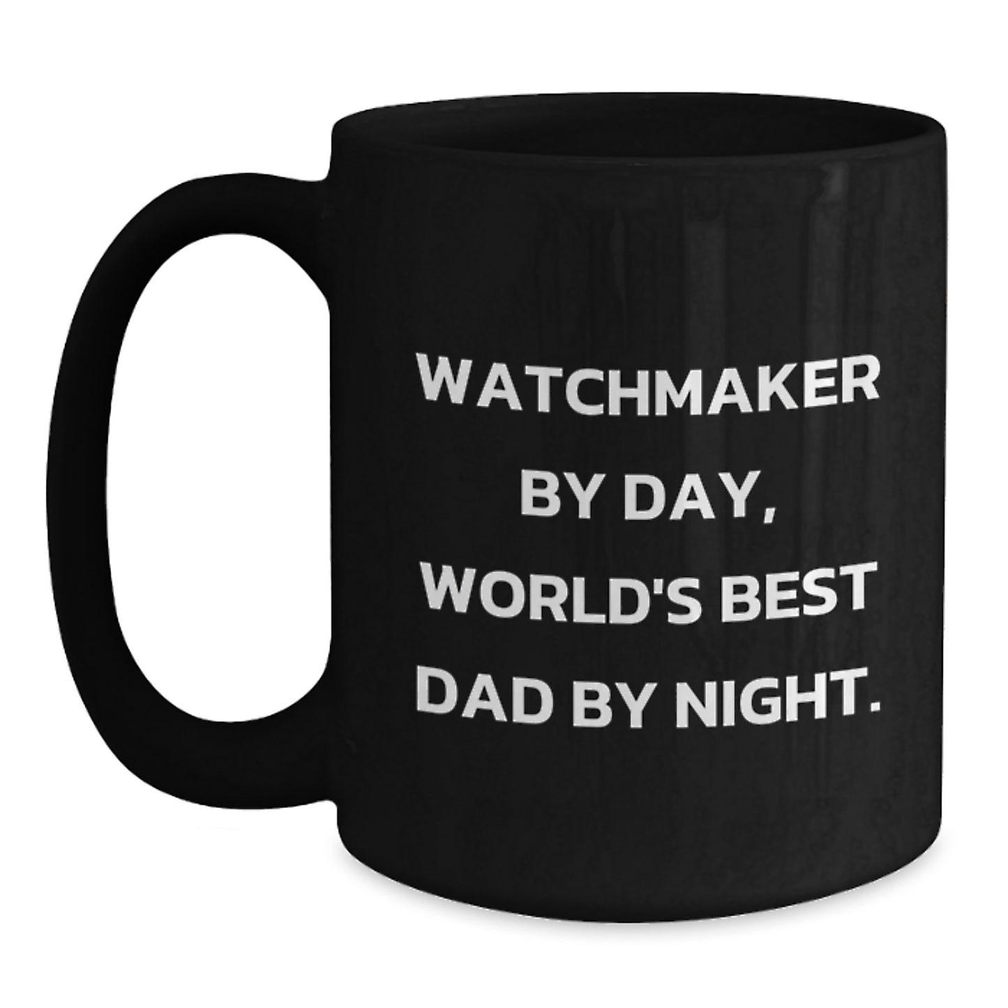 Watchmaker Gifts for Men, Funny 'Watchmaker By Day, World's Best Dad By Night' Black Coffee Mug, Graduation Unique Gifts from Family or Friends - Main