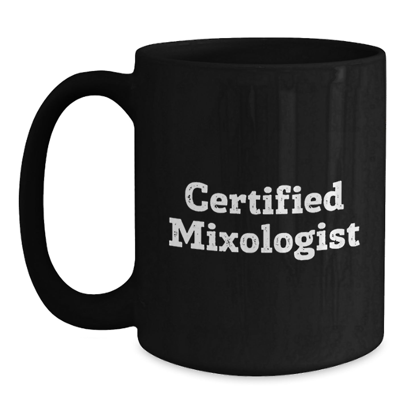 Certified Mixologist Funny Graduation Gifts from Friends for Mixologists, Black Coffee Mug, 'A well-made drink is a work of art' - Main