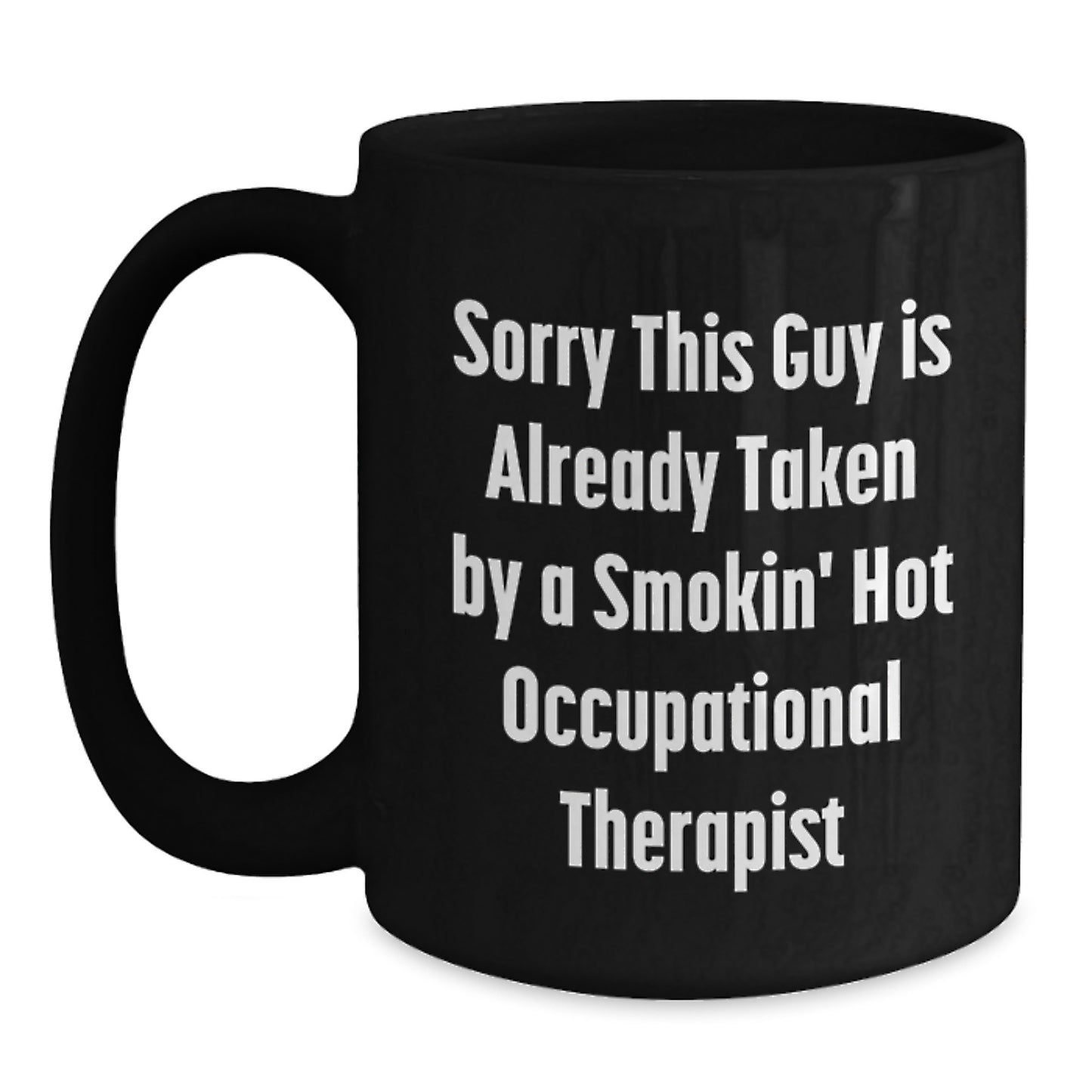 Occupational Therapist Humor Black Coffee Mug, Funny Quote Gifts from Friends to Occupational Therapist, Graduation Unique Gifts for Occupational Therapist - Main