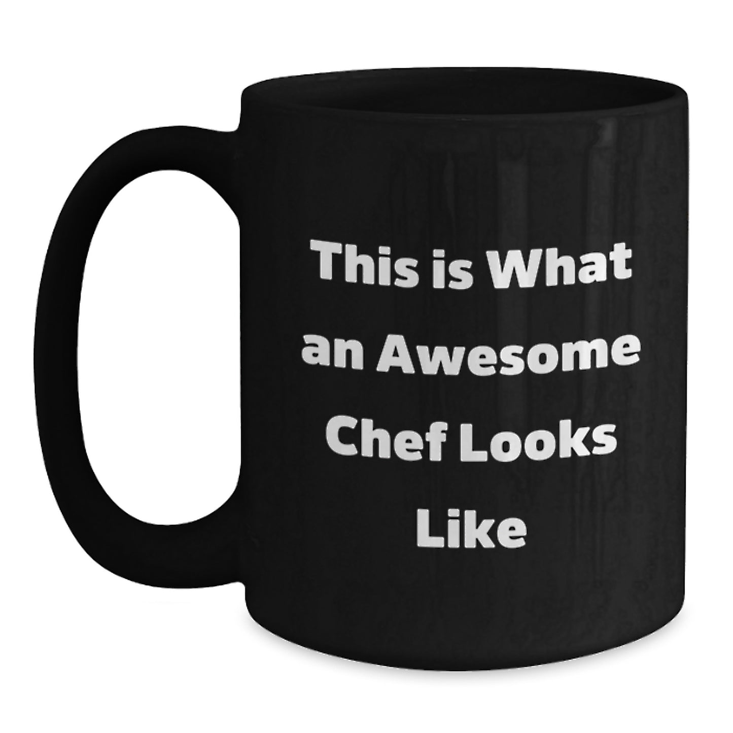 Funny Chef Gifts for Graduation - Black Coffee Mug with Inspirational Quote 'This Is What An Awesome Chef Looks Like' from Friends and Family - Main
