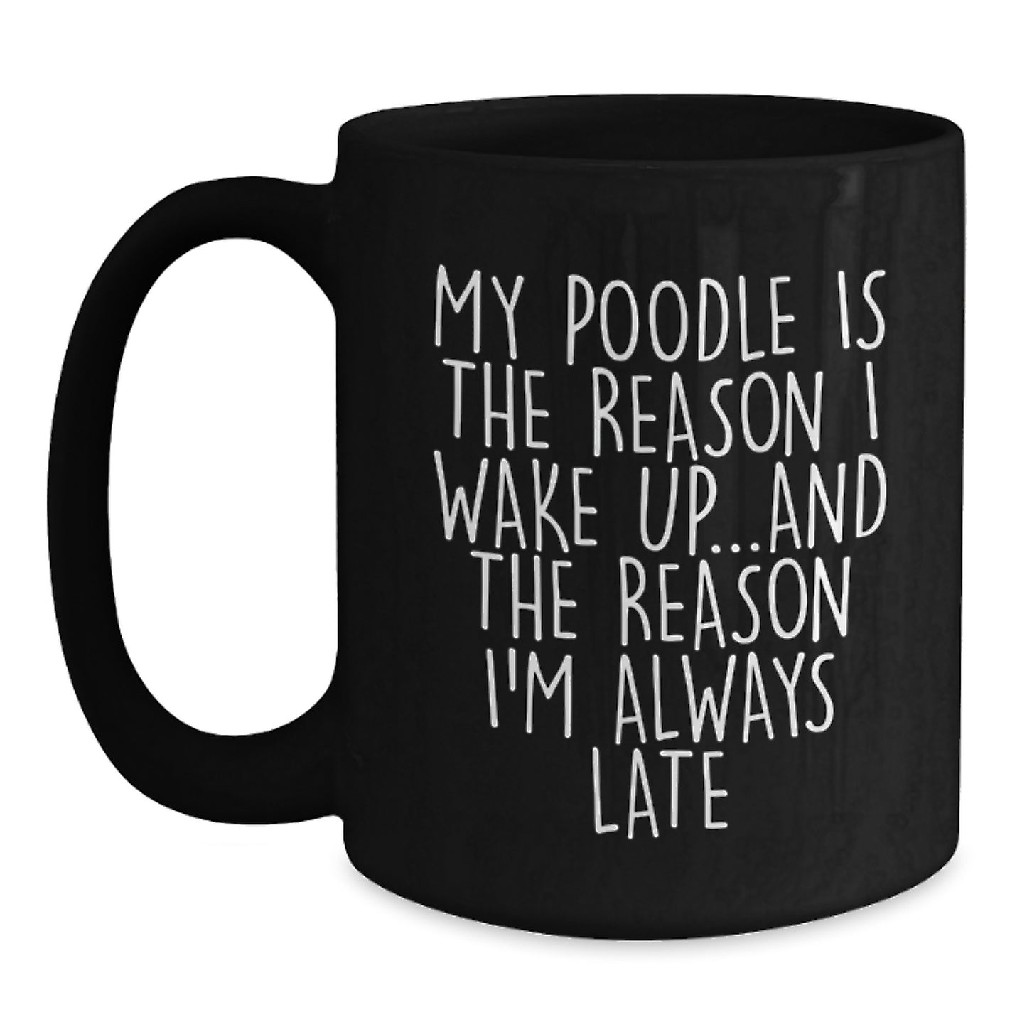 Funny Poodle Dog Gifts from Friends for Men Women Black Coffee Mug - My Poodle Quote - Main