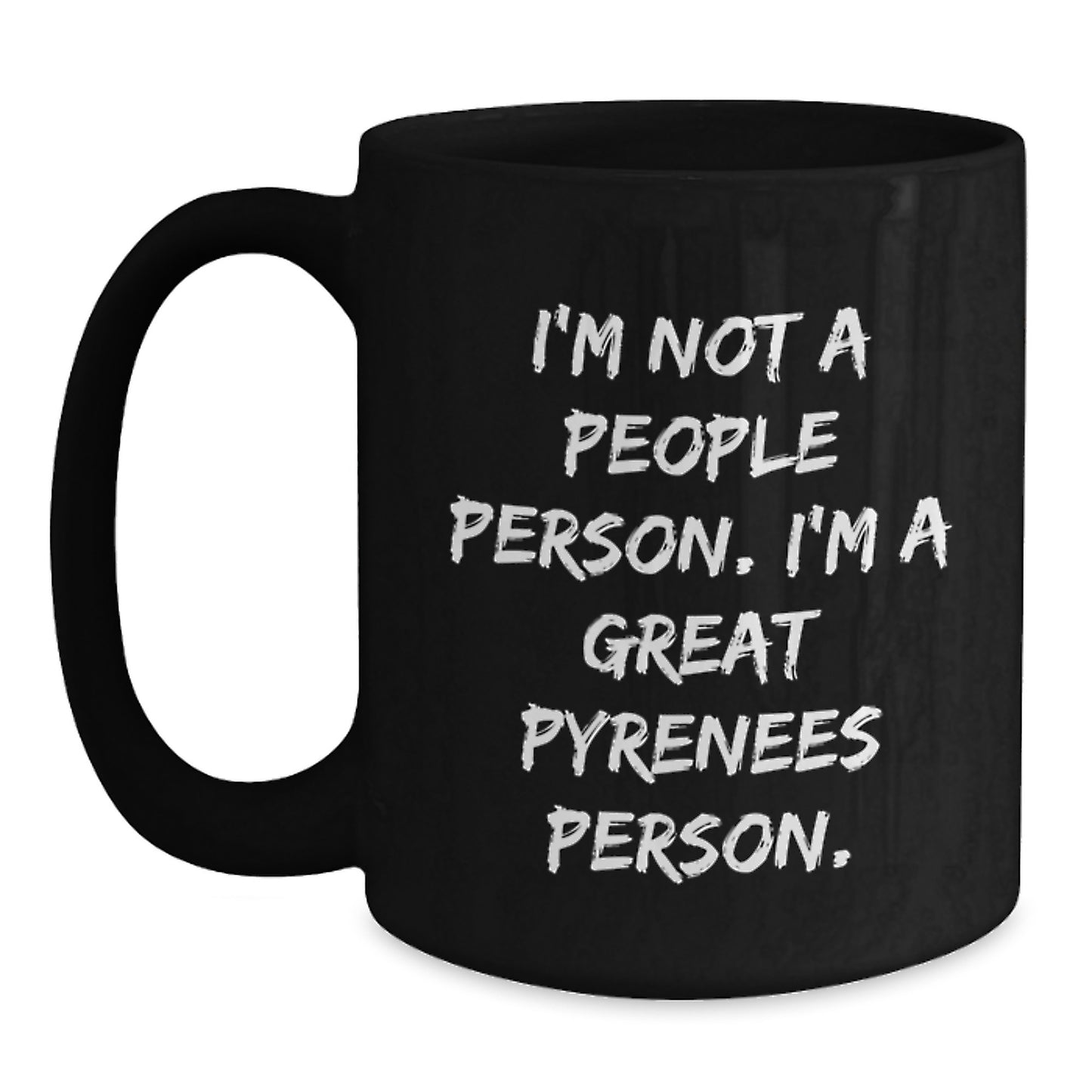 Great Pyrenees Dog Lovers Funny Coffee Mug Gifts from Friends for Birthday - 'I'm Not A People Person. I'm A Great Pyrenees Person.' - Main