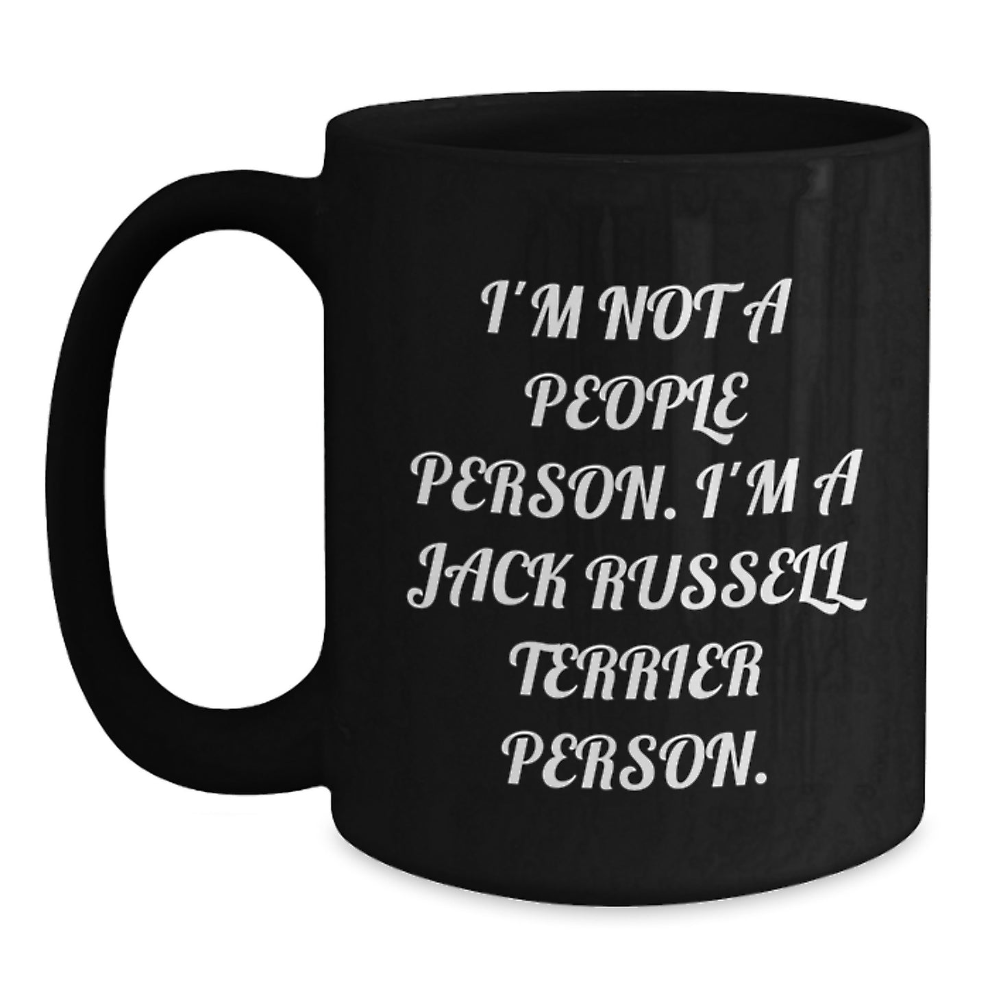 Funny Jack Russell Terrier Dog Lover Gifts from Friends for Birthday, Quote-Printed Black Coffee Mug, Unique Birthday Unique Gifts - Main