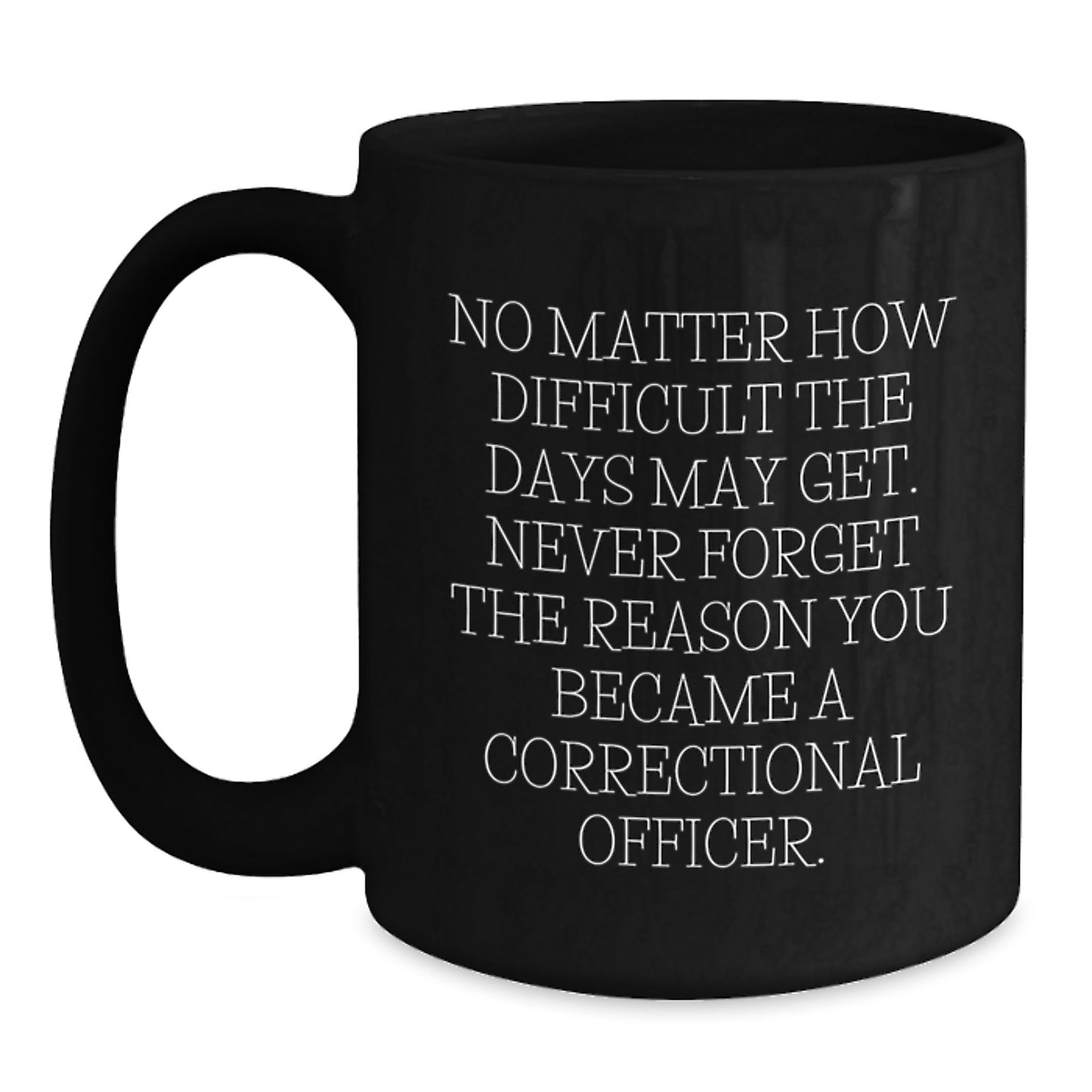 Inspirational Correctional Officer Gifts, Graduation Unique Gifts from Friends to Correctional Officers, Black Coffee Mug for Correctional Officer Men and Women - Main