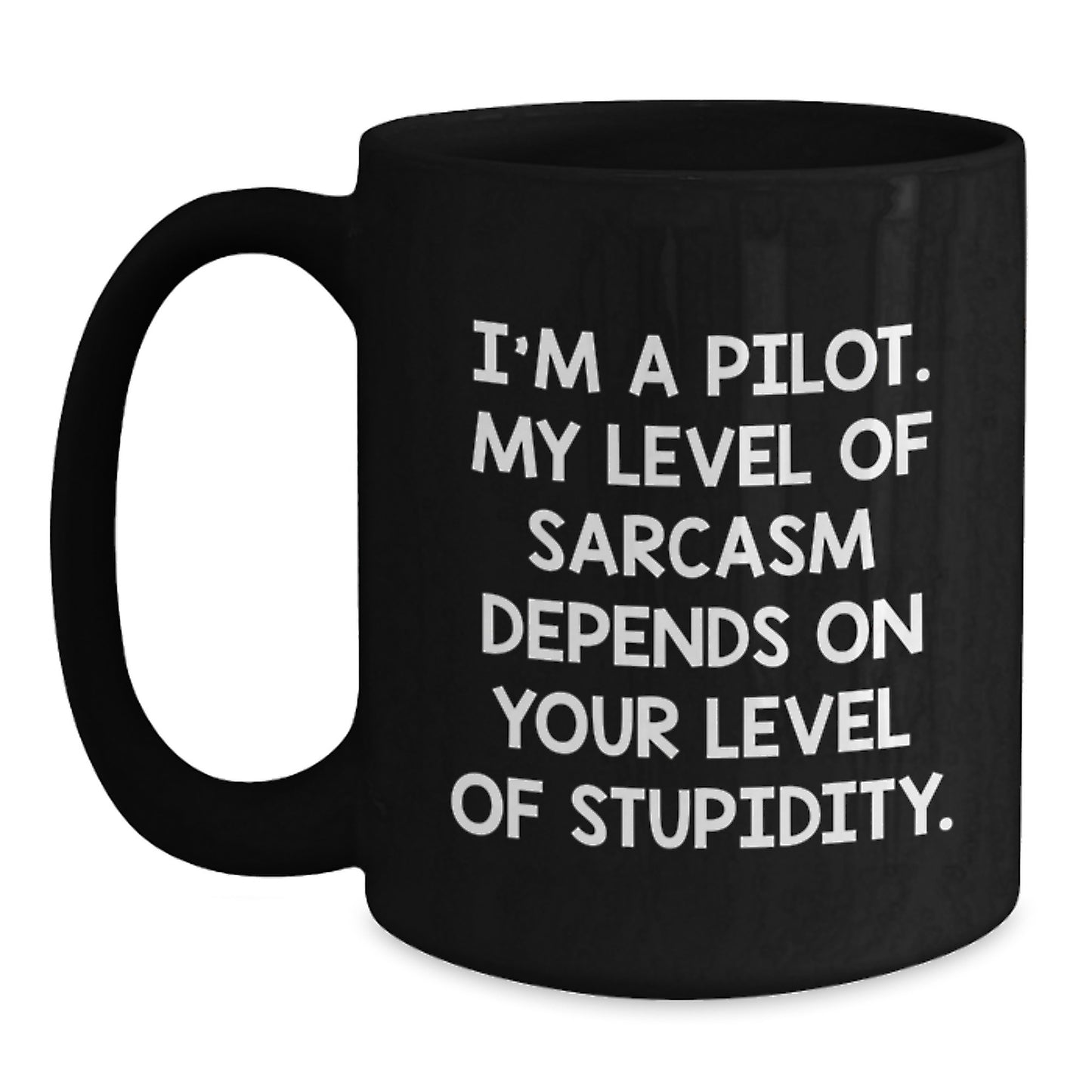 Pilot Humor Gifts for Men from Friend - Birthday Unique Pilot Black Coffee Mug, Funny Sarcasm Quote - Main