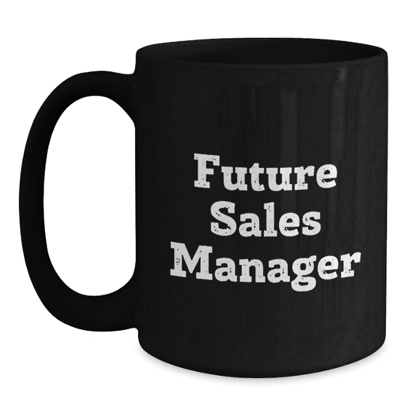 Funny Sales Manager Gifts from Coworkers, Inspirational Black Coffee Mug for Future Sales Manager Birthday Unique Gifts - Main