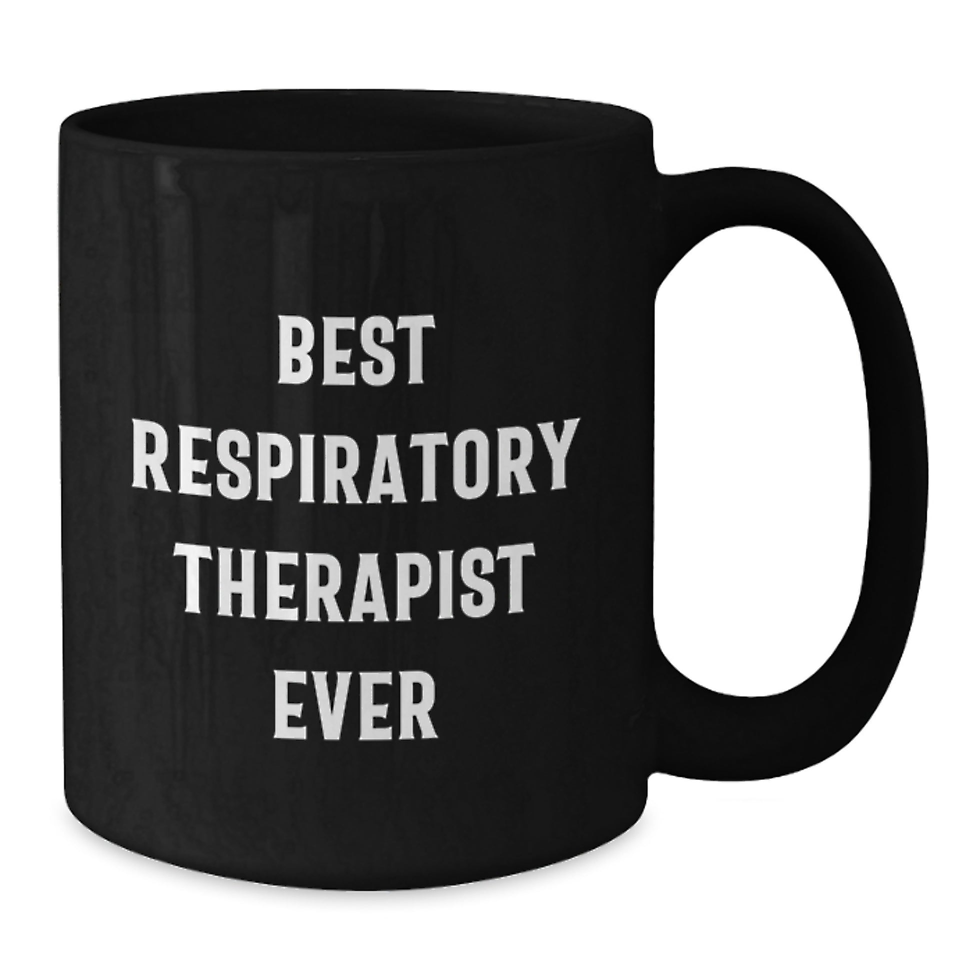 Funny Respiratory Therapist Gifts from Friends - Best Respiratory Therapist Ever Coffee Mug, Black, 11oz or 15oz, Microwave and Dishwasher Safe, Birthday Unique Gifts for Respiratory Therapist - Additional